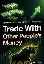 Load image into Gallery viewer, Promotional graphic for trading with others' money, featuring money stacks, a bull, and an upward arrow on a dark background.
